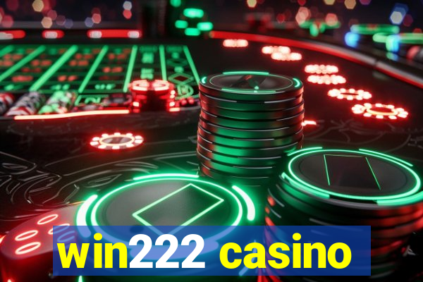 win222 casino